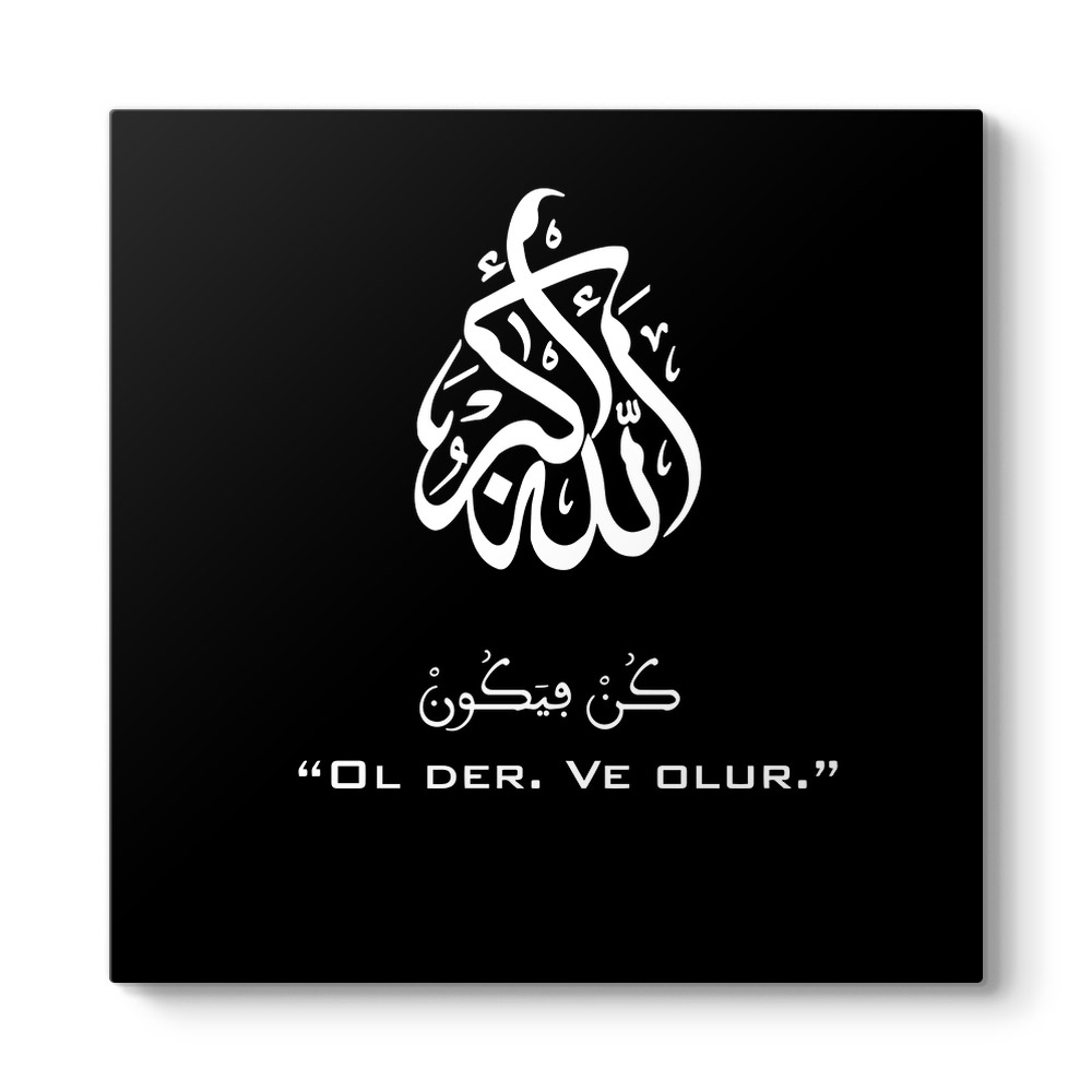 Ol Der Ve Olur Kun Fe Yekun