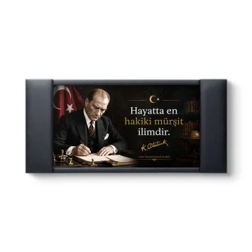 Hayatta En Hakiki Mürşit İlimdir Atatürk Makam Panosu