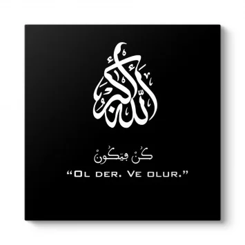 Kun Fe Yekun - Ol Der ve Olur Tablosu