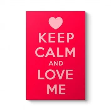 Keep Calm And Love Me Tablosu