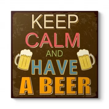 Keep Calm And Have a Beer Tablosu
