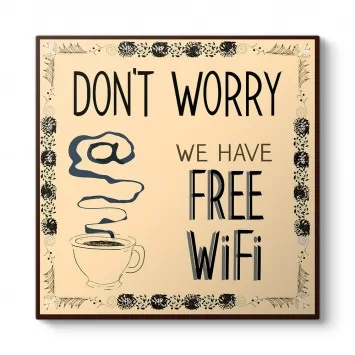 Dont Worry - Free Wifi Tablosu